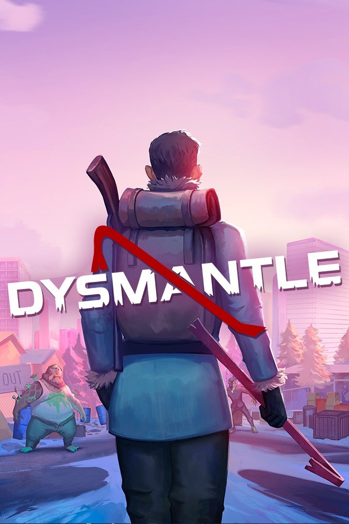 Dysmantle